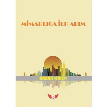 Mimarlığa İlk Adım - Nazan Kırcı