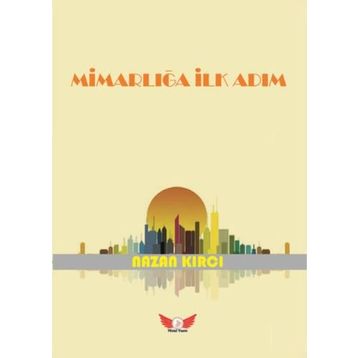 Mimarlığa İlk Adım - Nazan Kırcı