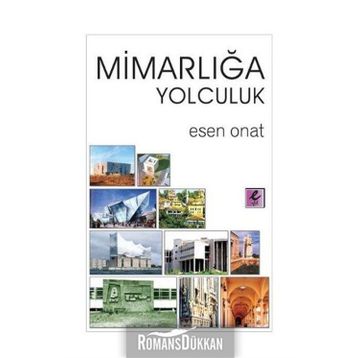 MİMARLIĞA YOLCULUK - ESEN ONAT