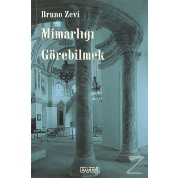 Mimarlığı Görebilmek - Bruzo Zevi