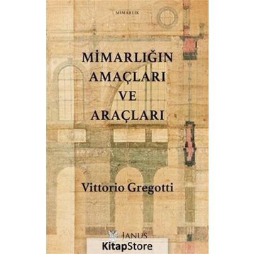 Mimarlığın Amaçları ve Araçları - Vittorio Gregotti
