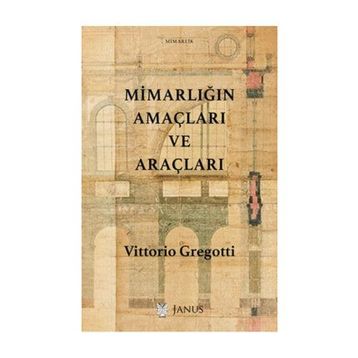 Mimarlığın Amaçları ve Araçları - Vittorio Gregotti
