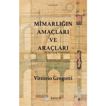 Mimarlığın Amaçları ve Araçları - Vittorio Gregotti