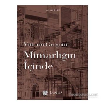 Mimarlığın İçinde - Vittorio Gregotti
