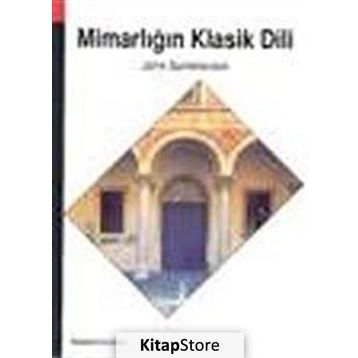 MİMARLIĞIN KLASIK DILI - JOHN SUMMERSON