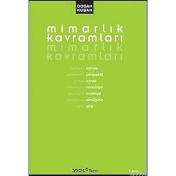 MİMARLIK KAVRAMLARI - DOĞAN KUBAN