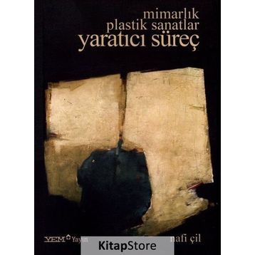 Mimarlık Plastik Sanatlar Yaratıcı Süreç - Nafi Çil