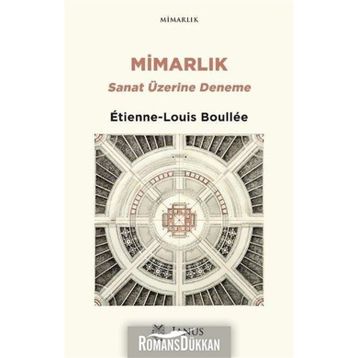Mimarlık Sanat Üzerine Deneme - Etienne Louis Boullee