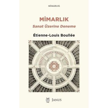 Mimarlık Sanat Üzerine Deneme - Etienne Louis Boullee