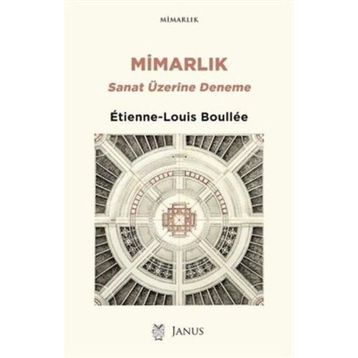 Mimarlık Sanat Üzerine Deneme - Etienne Louis Boullee