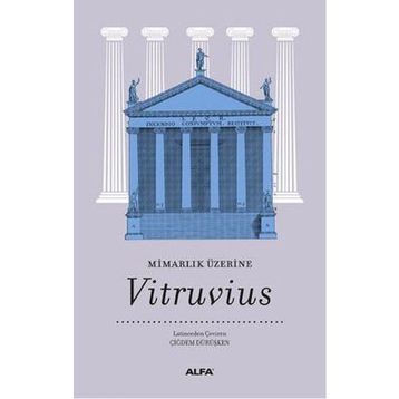 Mimarlık Üzerine - Vitruvius Çiğdem Dürüşken