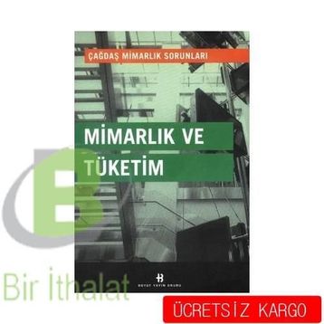 MİMARLIK VE TÜKETİM - NURAY TOGAY