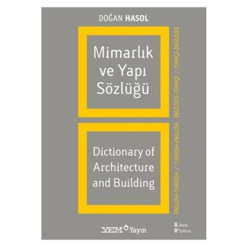 MİMARLIK VE YAPI SÖZLÜĞÜ - DOĞAN HASOL