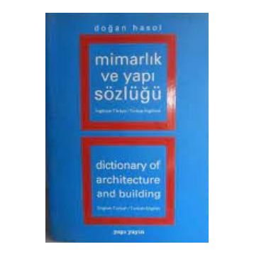 MİMARLIK VE YAPI TERIMLERI SÖZLÜĞÜ - DOĞAN HASOL