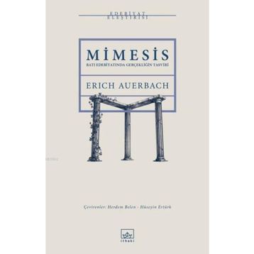 Mimesis: Batı Edebiyatında Gerçekliğin Tasviri - Erich Auerbach