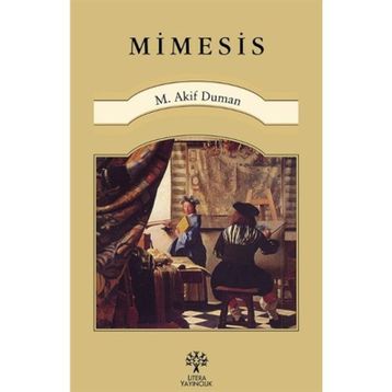 Mimesis - Mehmet Akif Duman