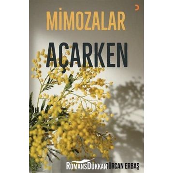Mimozalar Açarken - Gürcan Erbaş