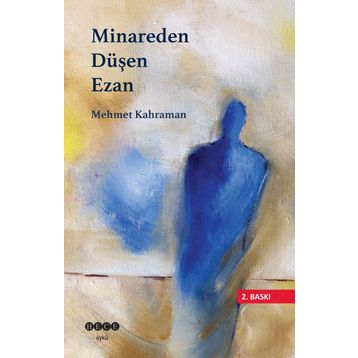 Minareden Düşen Ezan - Mehmet Kahraman