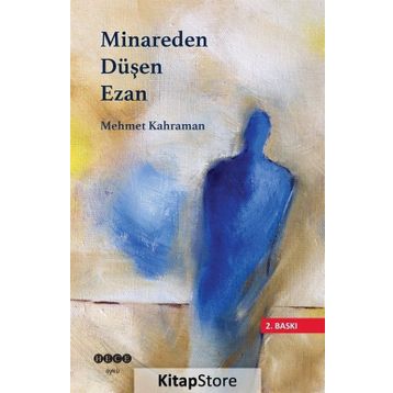Minareden Düşen Ezan - Mehmet Kahraman