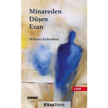 Minareden Düşen Ezan - Mehmet Kahraman