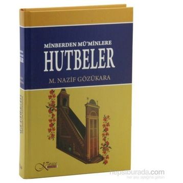 Minberden Mü’minlere Hutbeler - M. Nazif Gözükara