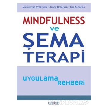 Mindfulness ve Şema Terapi Uygulama Rehberi - Kolektif