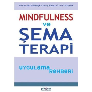 Mindfulness ve Şema Terapi Uygulama Rehberi - Kolektif