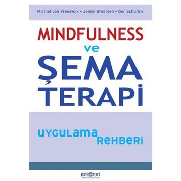 Mindfulness ve Şema Terapi Uygulama Rehberi - Kolektif