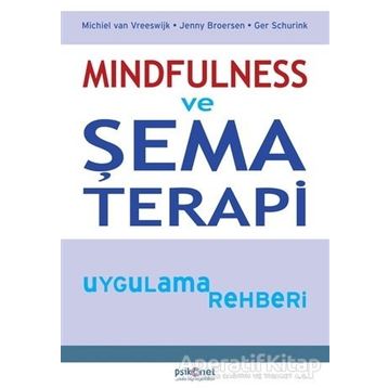 Mindfulness ve Şema Terapi Uygulama Rehberi - Kolektif