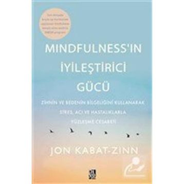 Mindfulness'ın İyileştirici Gücü - Jon Kabat Zinn