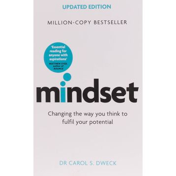 Mindset Updated Edition Changing the Way You think to Fulfil Your Potential