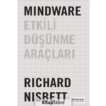 Mindware Etkili Düşünme Araçları - Richard Nisbett