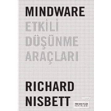 Mindware Etkili Düşünme Araçları - Richard Nisbett