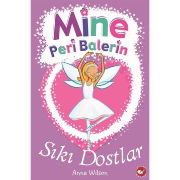 Mine Peri Balerin 3 - Sıkı Dostlar - Anna Wilson