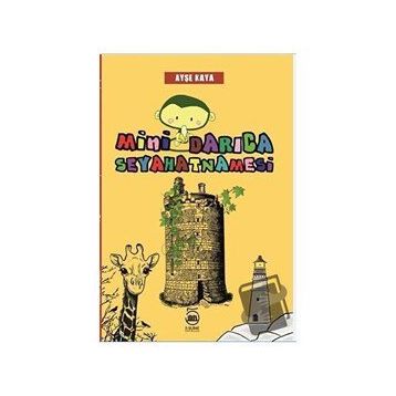 Mini Darıca Seyahatnamesi - Ayşe Kaya
