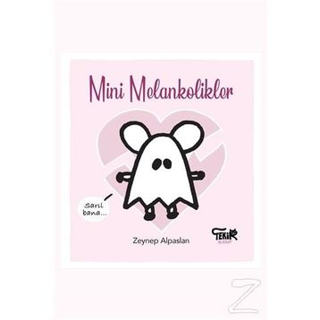 Mini Melankolikler - Zeynep Alpaslan