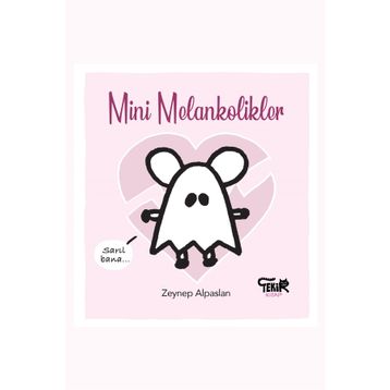 Mini Melankolikler - Zeynep Alpaslan