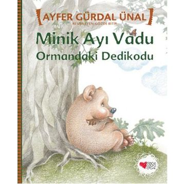 Minik Ayı Vadu - Ormandaki Dedikodu - Ayfer Gürdal Ünal