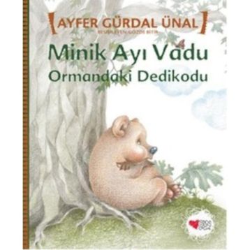Minik Ayı Vadu - Ormandaki Dedikodu - Ayfer Gürdal Ünal