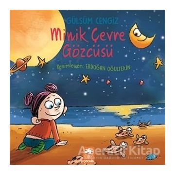 Minik Çevre Gözcüsü - Gülsüm Cengiz