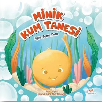 Minik Kum Tanesi - Ayşe Serra Kara