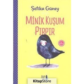Minik Kuşum Pırpır - Şefika Güney
