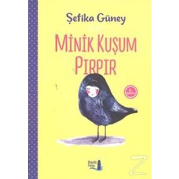 Minik Kuşum Pırpır - Şefika Güney
