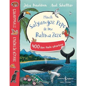 Minik Salyangoz Pepe İle Dev Balina Zeze - Julia Donaldson