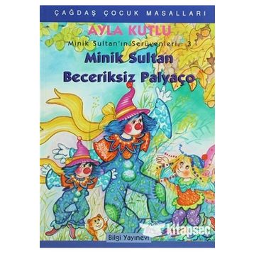 MINIK SULTAN BECERIKSIZ PALYAÇO - AYLA KUTLU