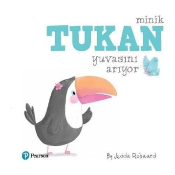 Minik Tukan Yuvasını Arıyor - Jedda Robaard - Pearson