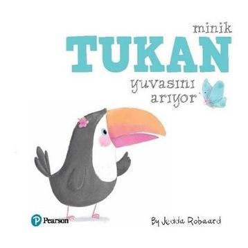 Minik Tukan Yuvasını Arıyor - Jedda Robaard - Pearson