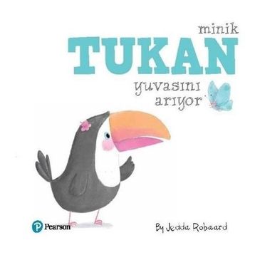 Minik Tukan Yuvasını Arıyor - Jedda Robaard - Pearson