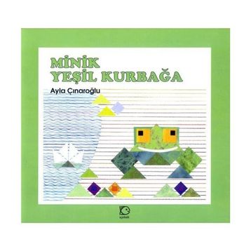 MINIK YEŞİL KURBAĞA - AYLA ÇINAROĞLU