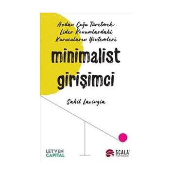 Minimalist Girişimci - Sahil Lavingia